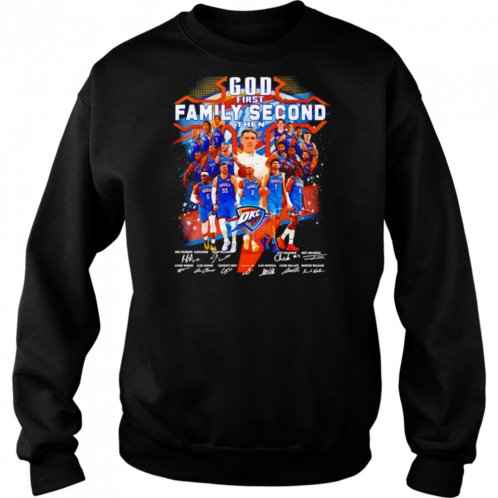 God first family second then OKC Thunder signature shirt Hoodie