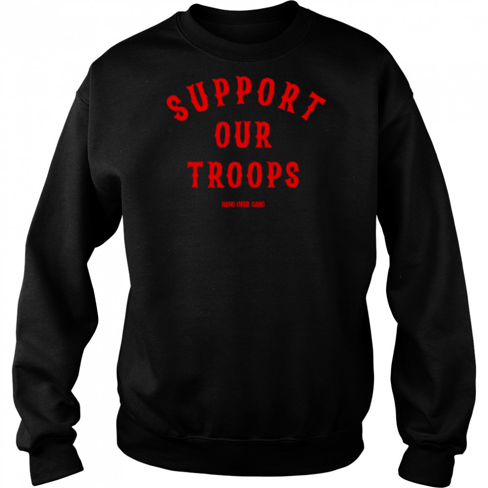 Hang Over Gang Charity Support Our Troops shirt Hoodie