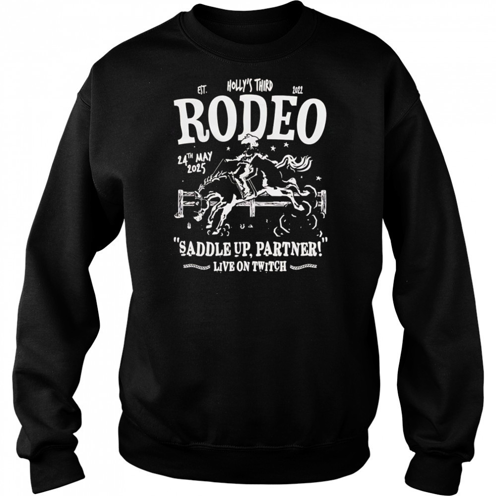Holly’s third Rodeo Saddle up partner shirt Hoodie