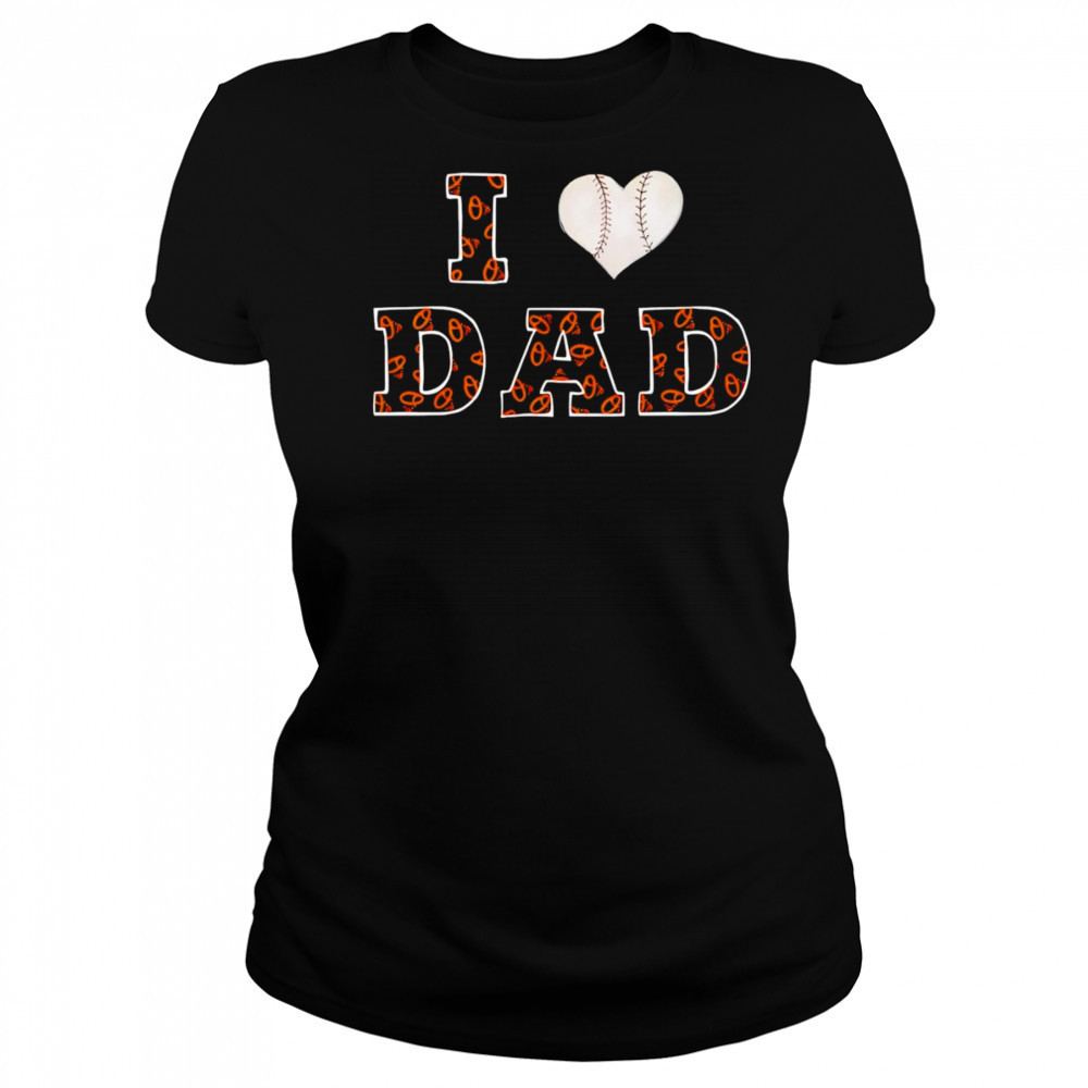 I heart dad Baltimore Orioles shirt Women's T-shirt