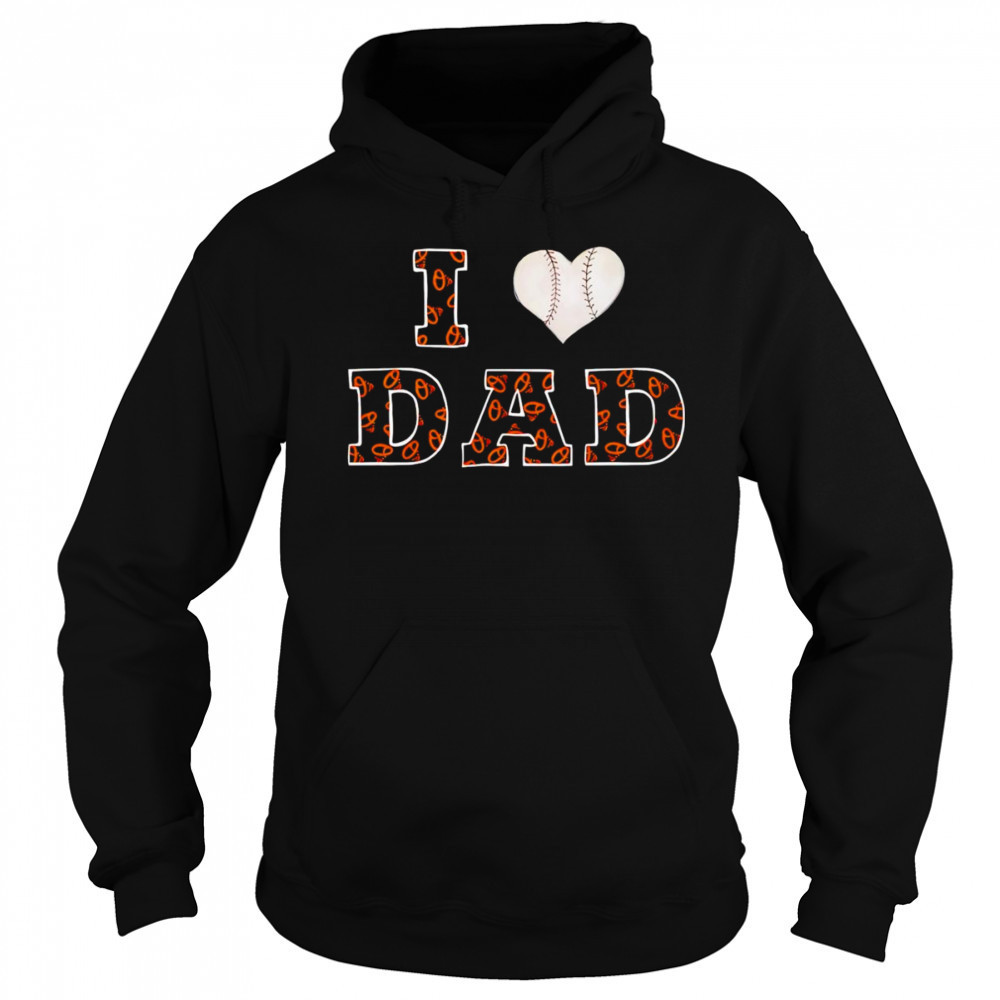 I heart dad Baltimore Orioles shirt Sweatshirt