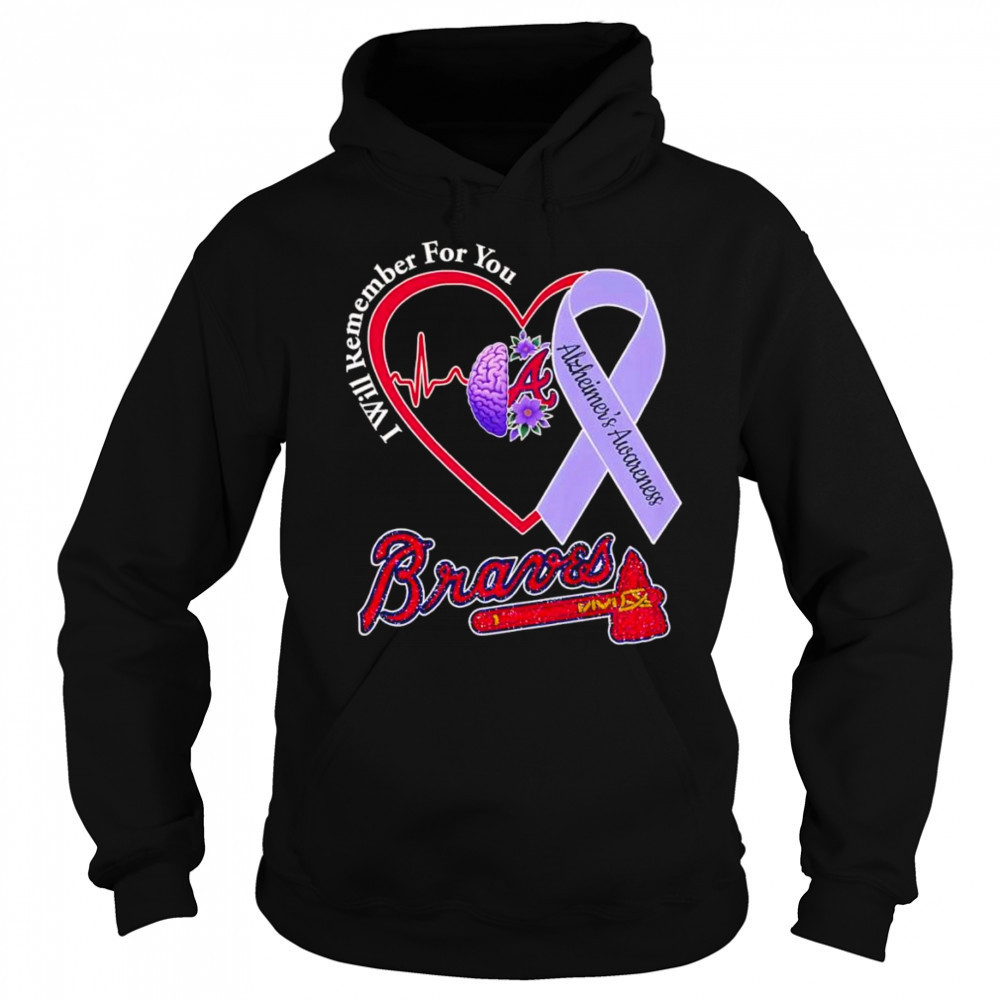I will remember for you Alzheimer’s Awareness Atlanta Braves shirt Sweatshirt