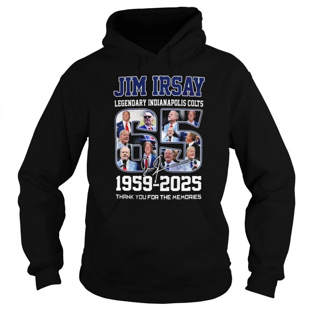 Indianapolis Colts Jim Irsay 1959-2025 Thank You For The Memories Signature Shirt Sweatshirt