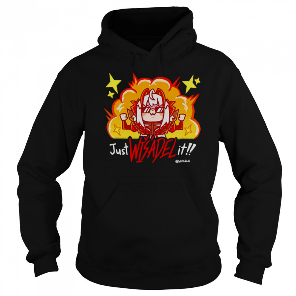 Just Wisadel it shirt Sweatshirt