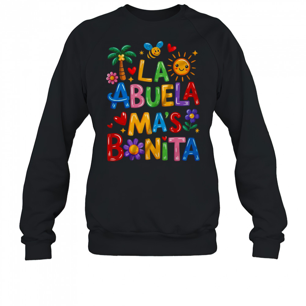 La Abuela Más Bonita Mom Cute Abuela Grandma Mother's Day shirt Sweatshirt