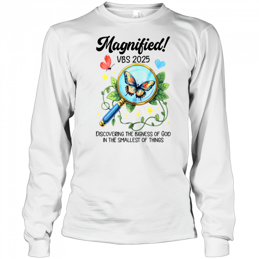 Magnified VBS 2025 Butterfly Discovering The Bigness Of God shirt Long Sleeved