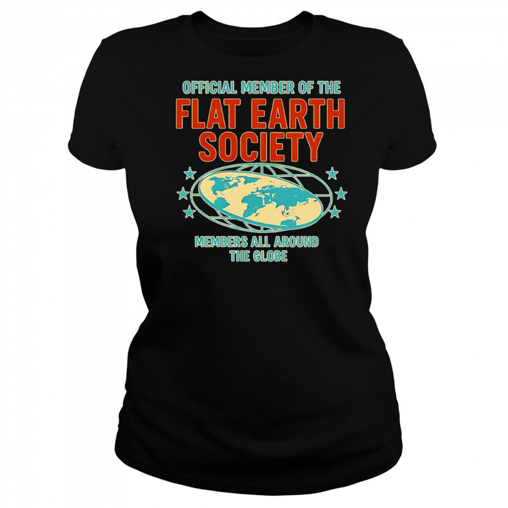 member of the flat earth society members all around the globe shirt Women's T-shirt