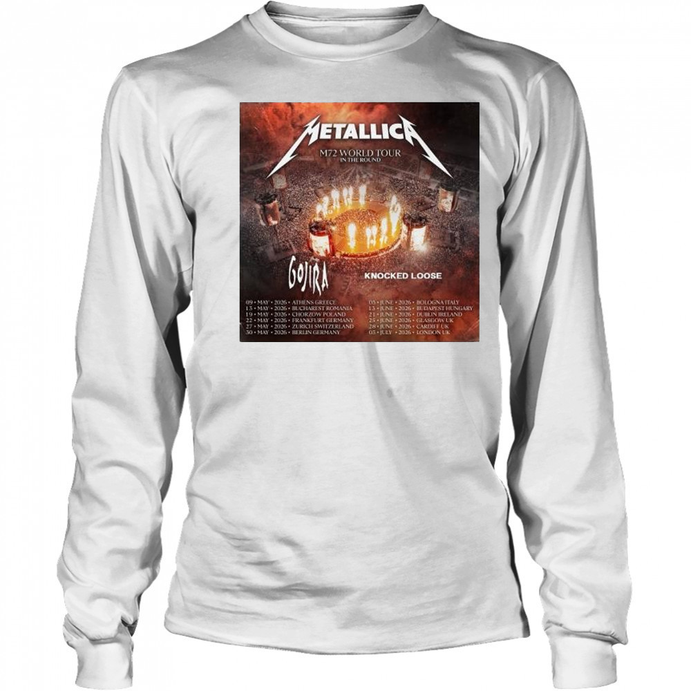 Metallica M72 World Tour in the round with Gojira Knocked Loose 2026 t-shirt Long Sleeved