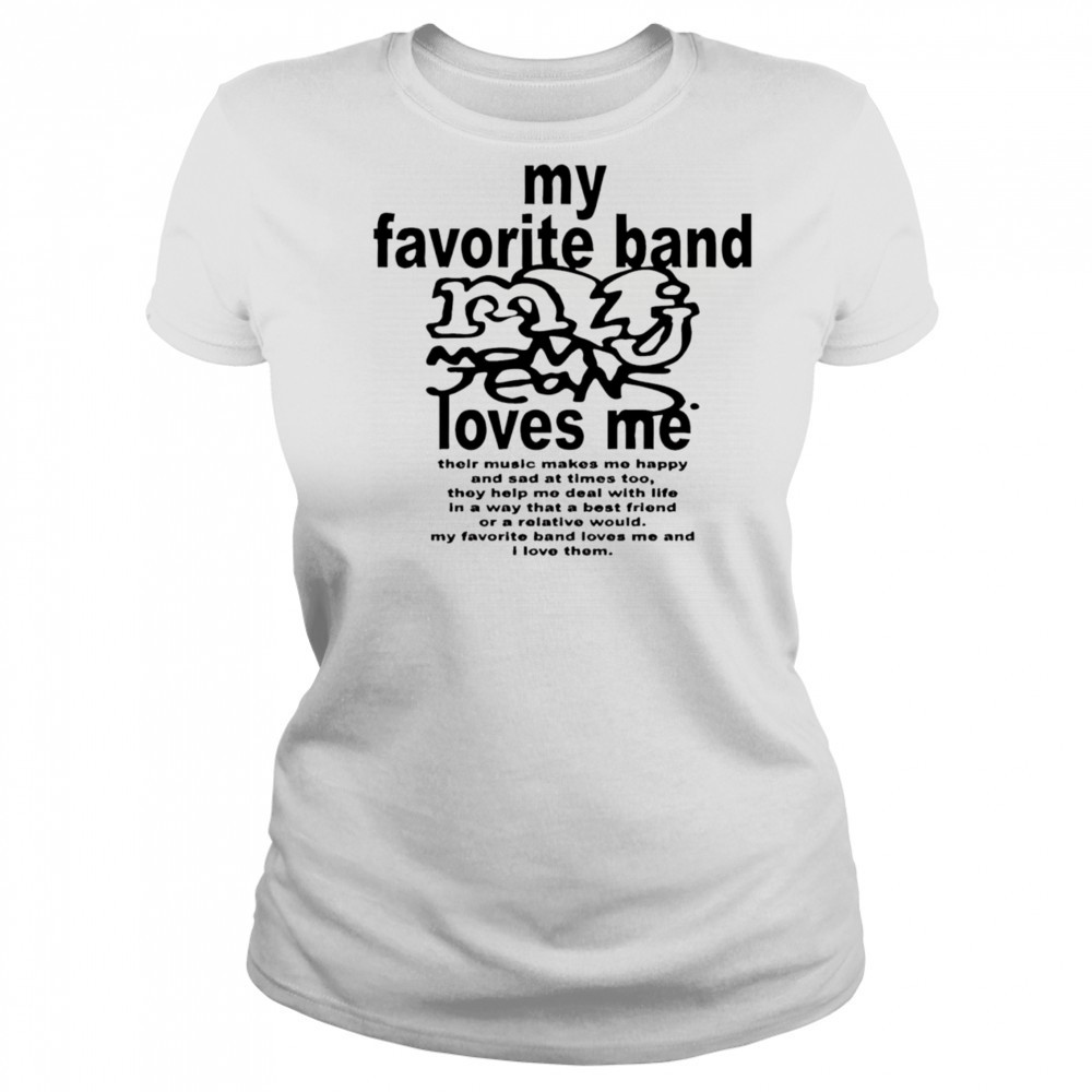 Mom Jeans My Favorite Band Love Me shirt Women's T-shirt