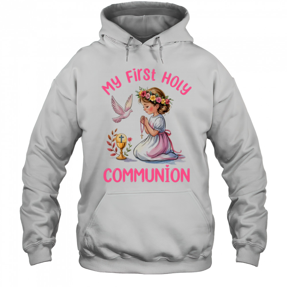 My First Holy Communion For Girl Christian Catholic shirt Hoodie