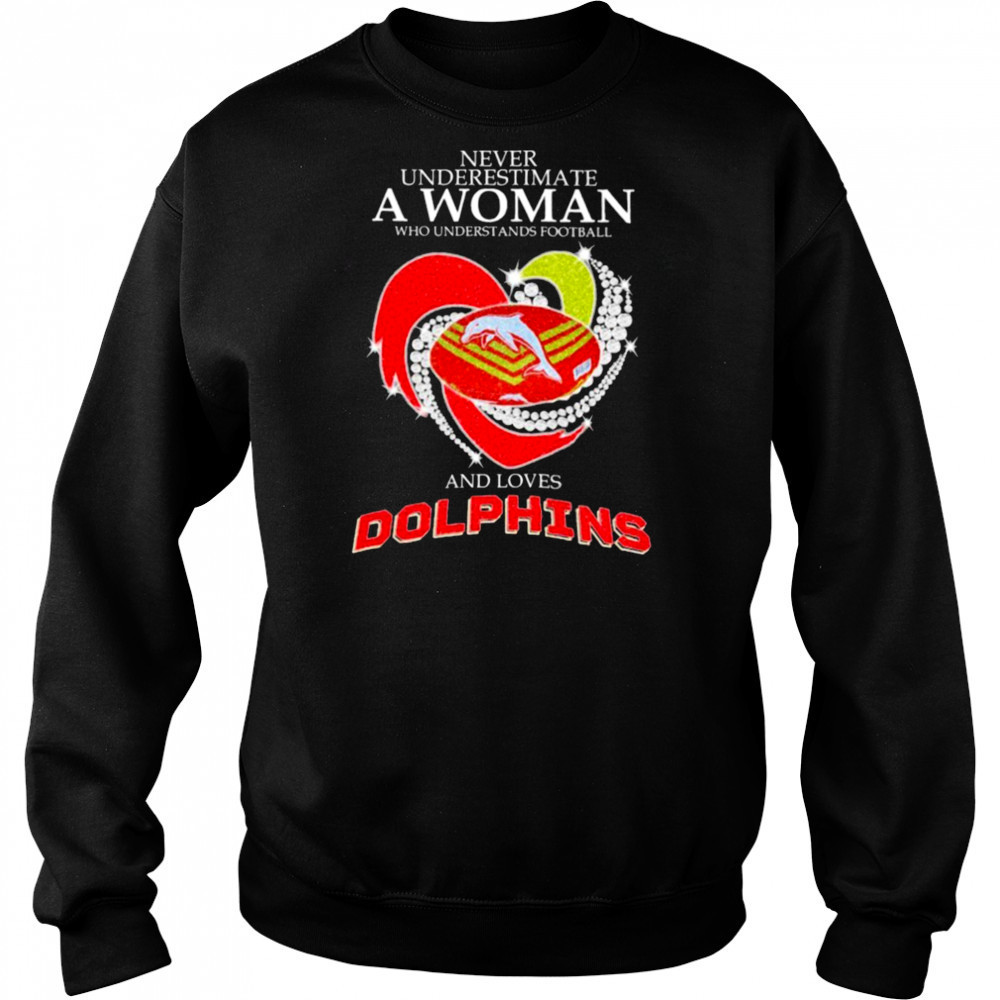 Never Underestimate A Woman Who Is A Fan Of Grateful Dead And Loves Dolphins NRL Heart Diamond T shirts Hoodie