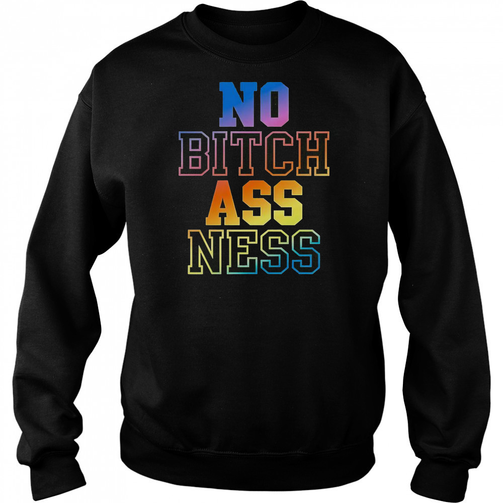 No Bitch Ass Ness Gradient T-Shirt Hoodie
