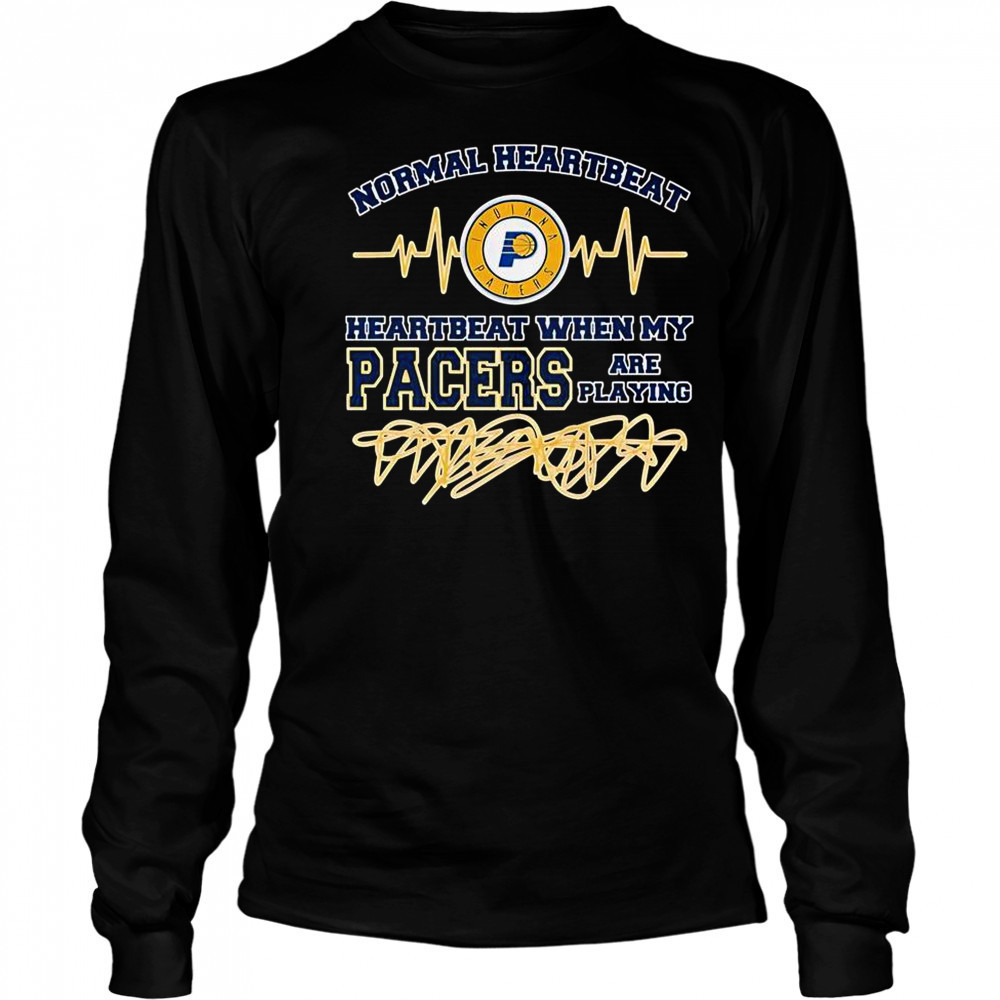 Normal Heartbeat Heartbeat When My Indiana Pacers Are Playing T-Shirt Long Sleeved
