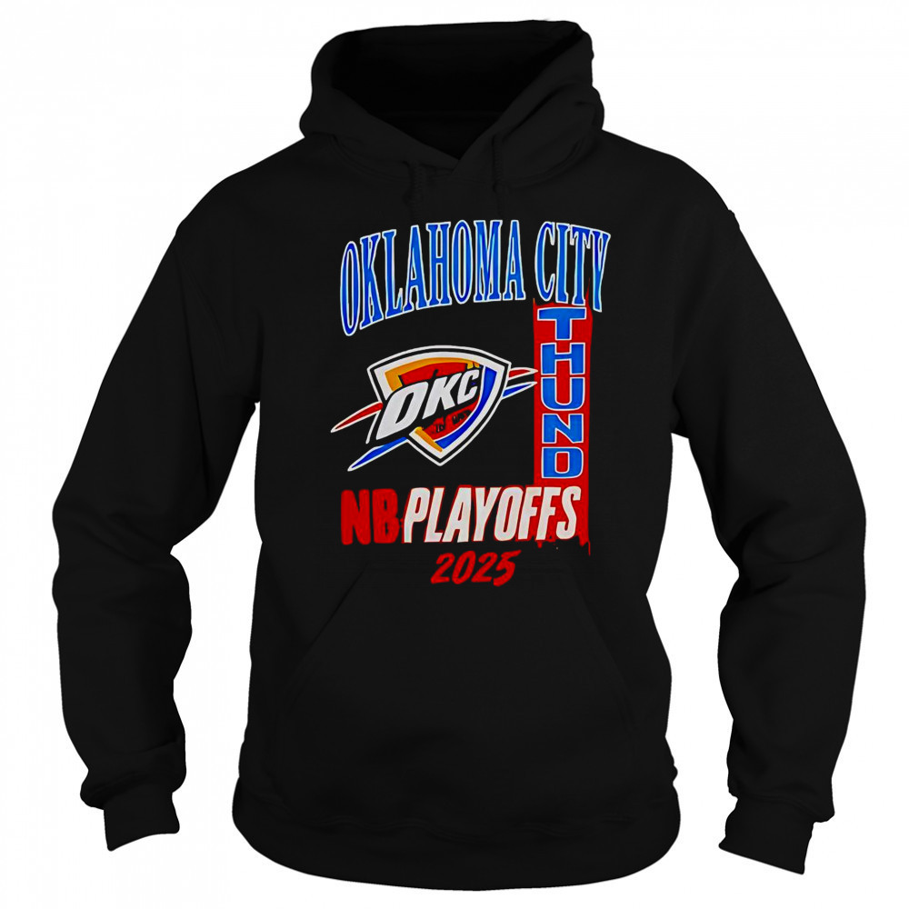 Oklahoma City Thunder NBA Playoffs 2025 Fan T-Shirt Sweatshirt