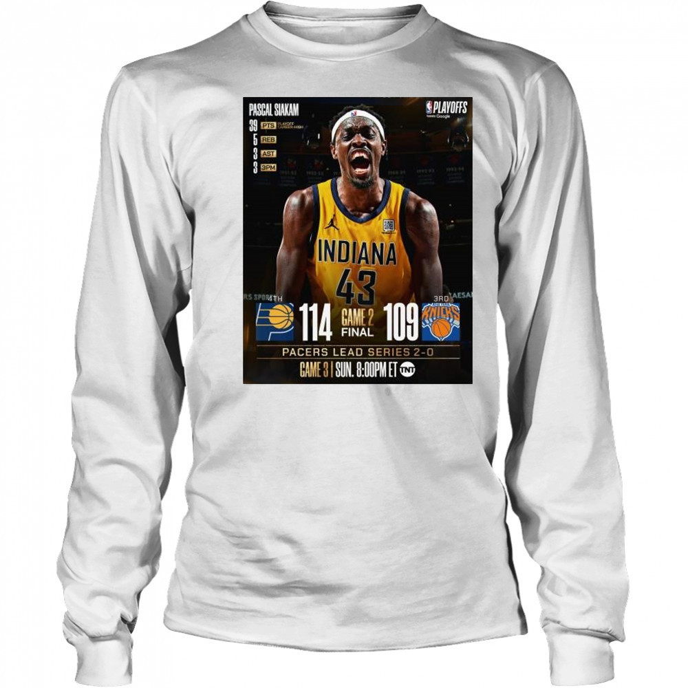 Pascal Siakam Pacers Lead Series 2-0 Over Knicks Game 3 t-shirt Long Sleeved