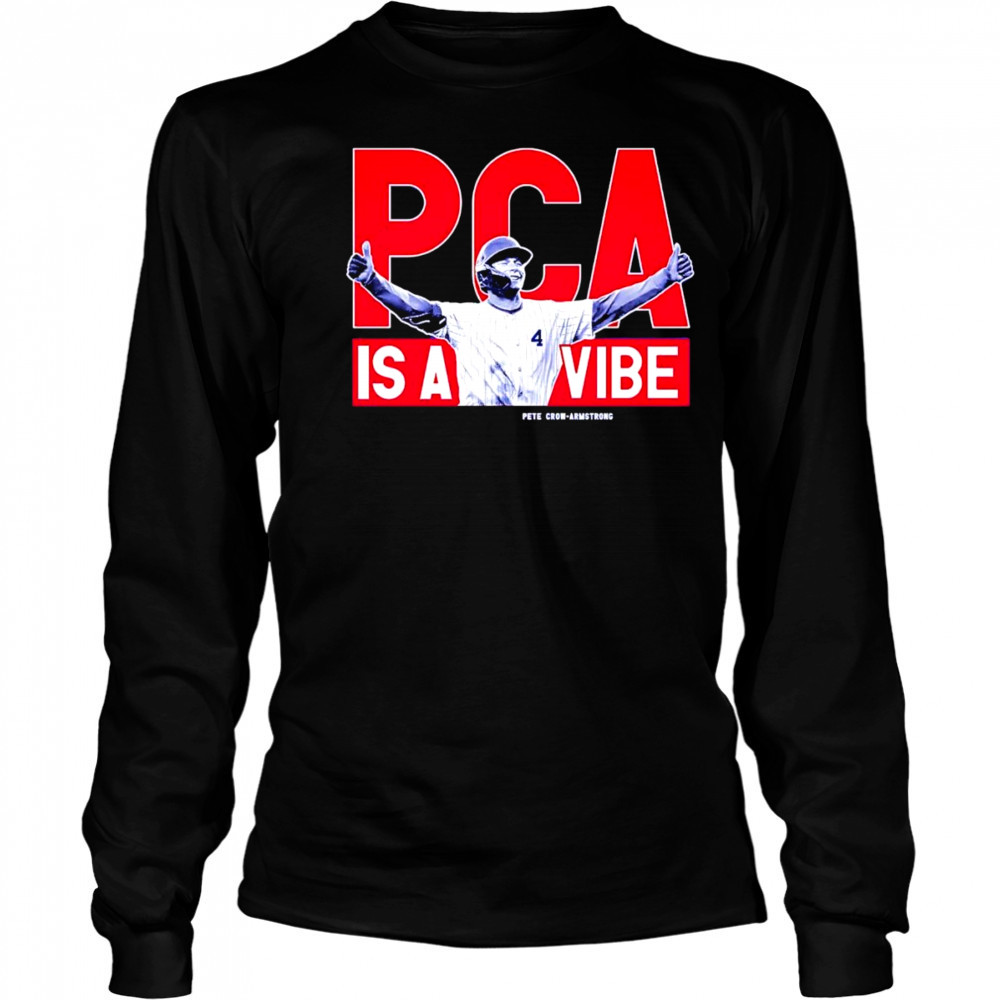 PCA is a vibe Pete Crow-Armstrong shirt Long Sleeved