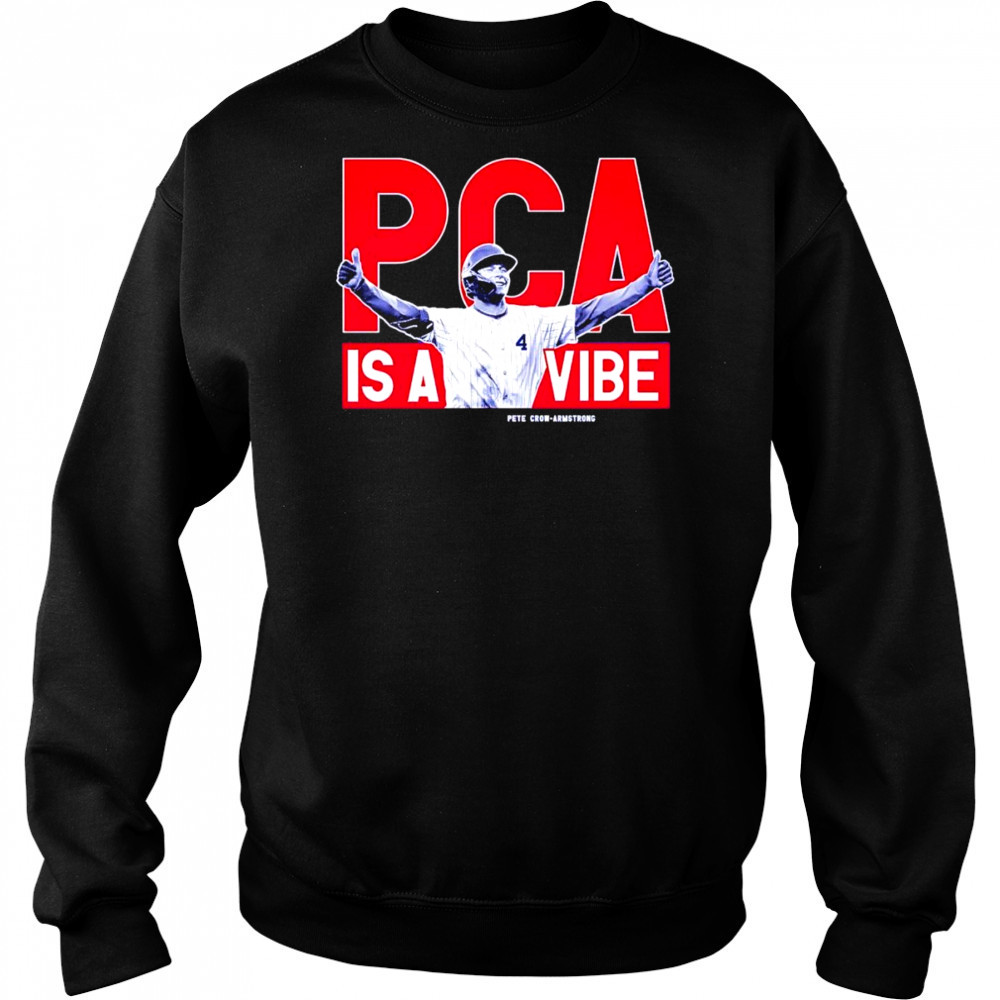 PCA is a vibe Pete Crow-Armstrong shirt Hoodie