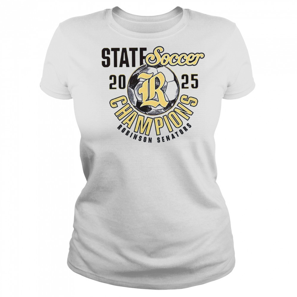 Robinson Senators 2025 State Soccer Champions shirt Women's T-shirt