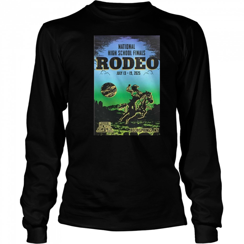Rodeo Des Rock Springs, WY July 13-19 2025 Tour National High School Finals t-shirt Long Sleeved