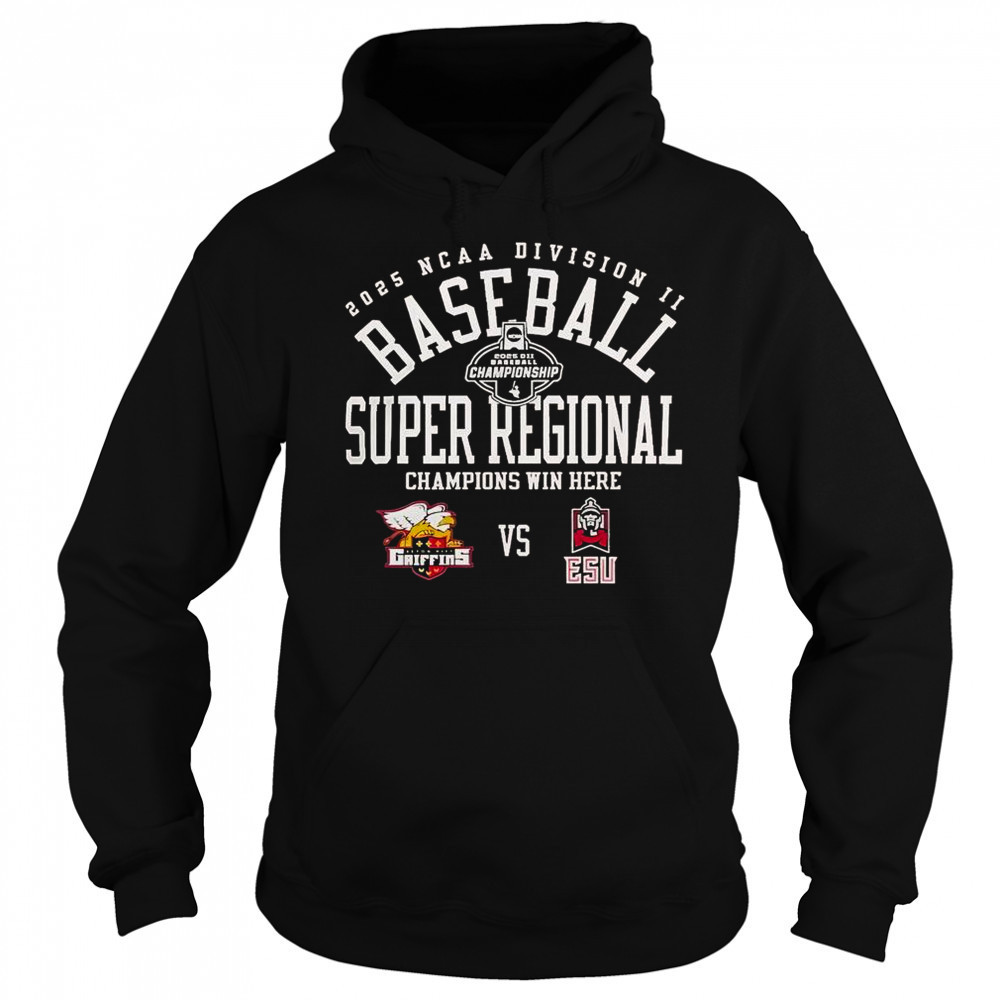 Seton Hill Griffins vs East Stroudsburg Warriors 2025 NCAA Division II Baseball Super Regional T-Shirt Sweatshirt