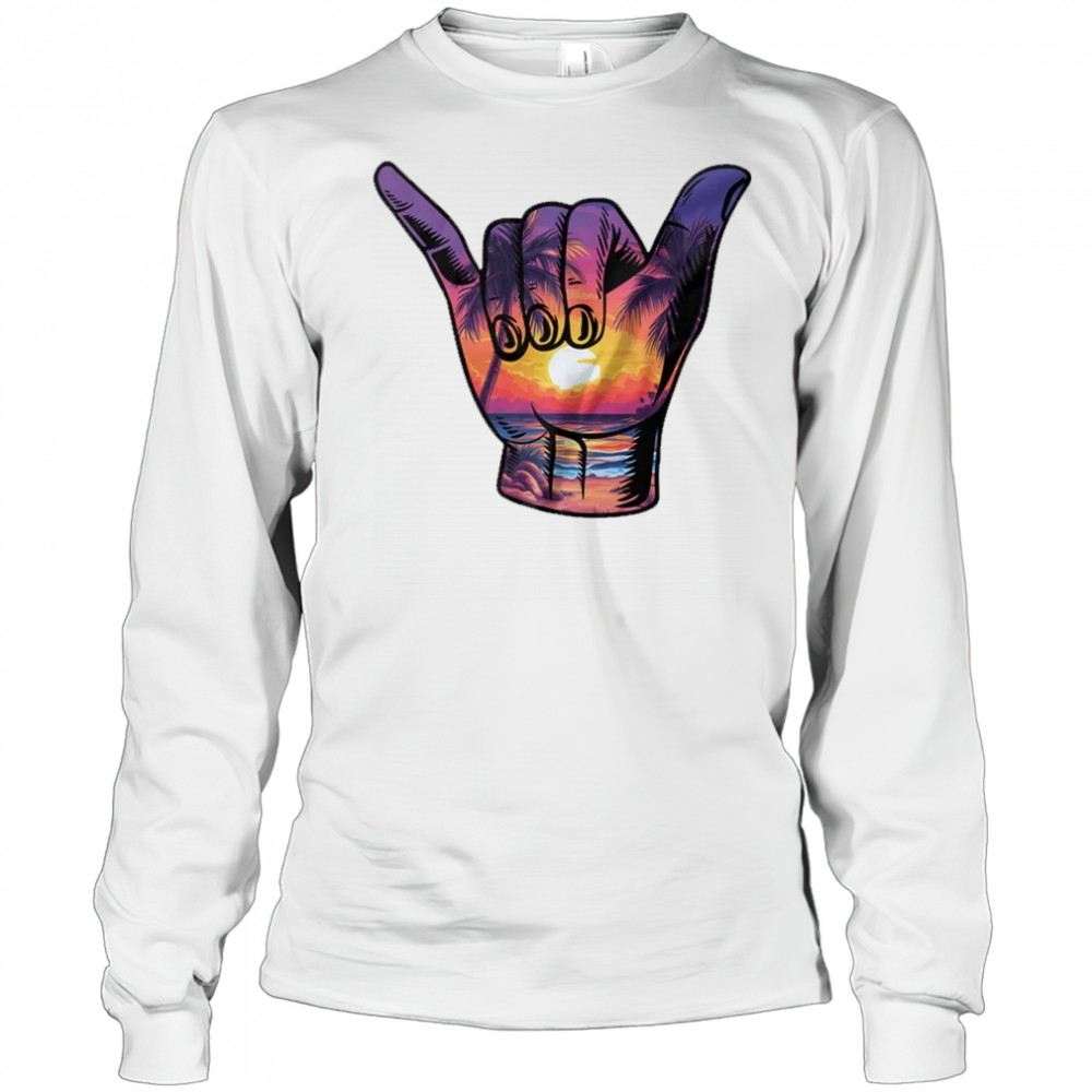 Shaka Hand Sign Aloha Surfing Surf Summer Vacation Beach shirt Long Sleeved
