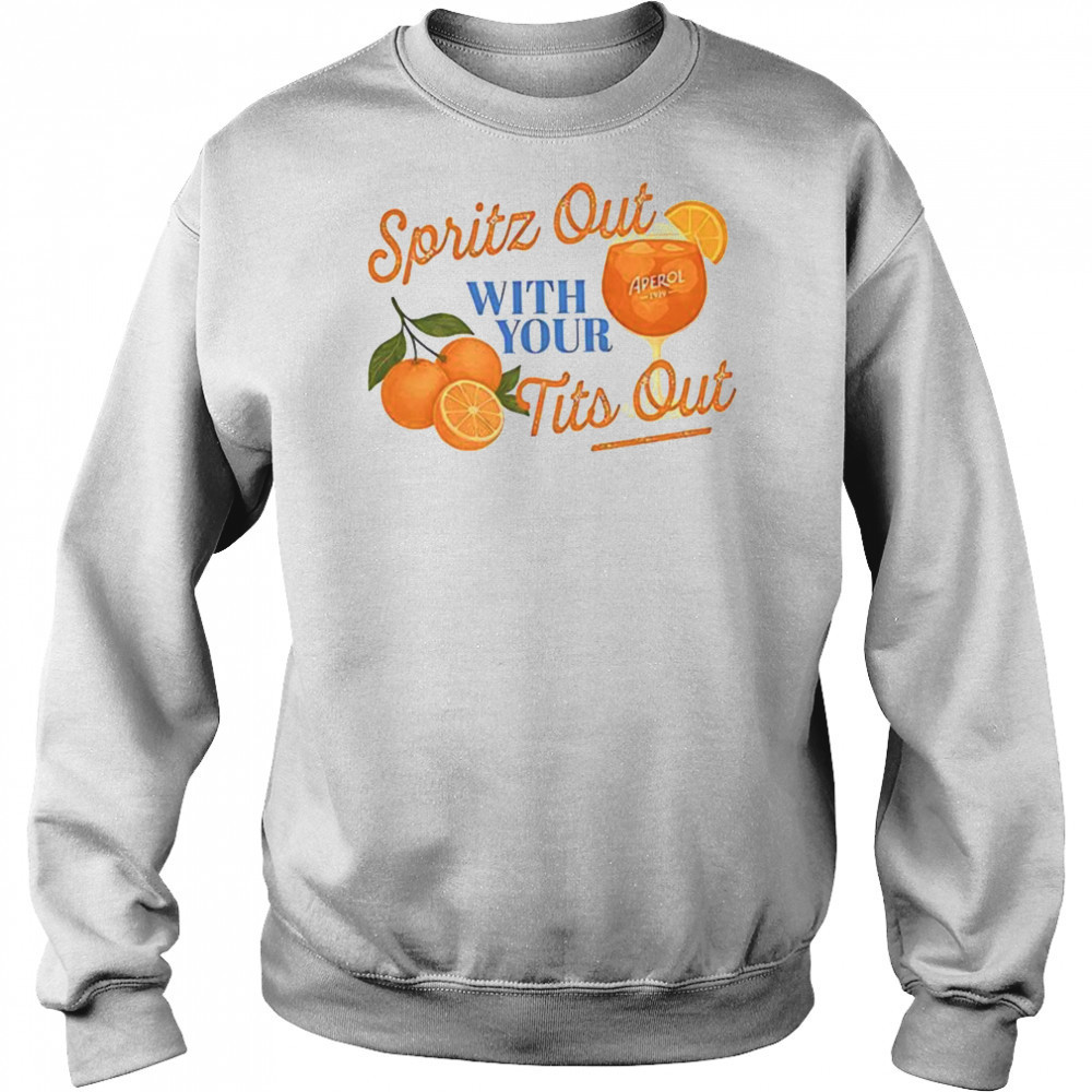 Spritz out with your tits out shirt Hoodie