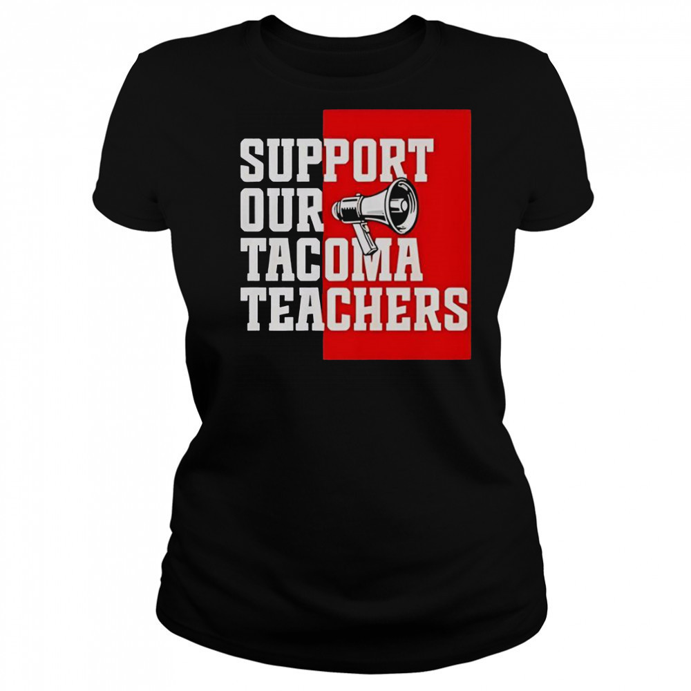 Support Our Tacoma Teachers T-Shirt Women's T-shirt