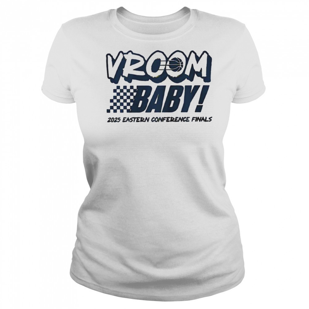 Vroom baby 2025 Eastern Conference Finals shirt Women's T-shirt