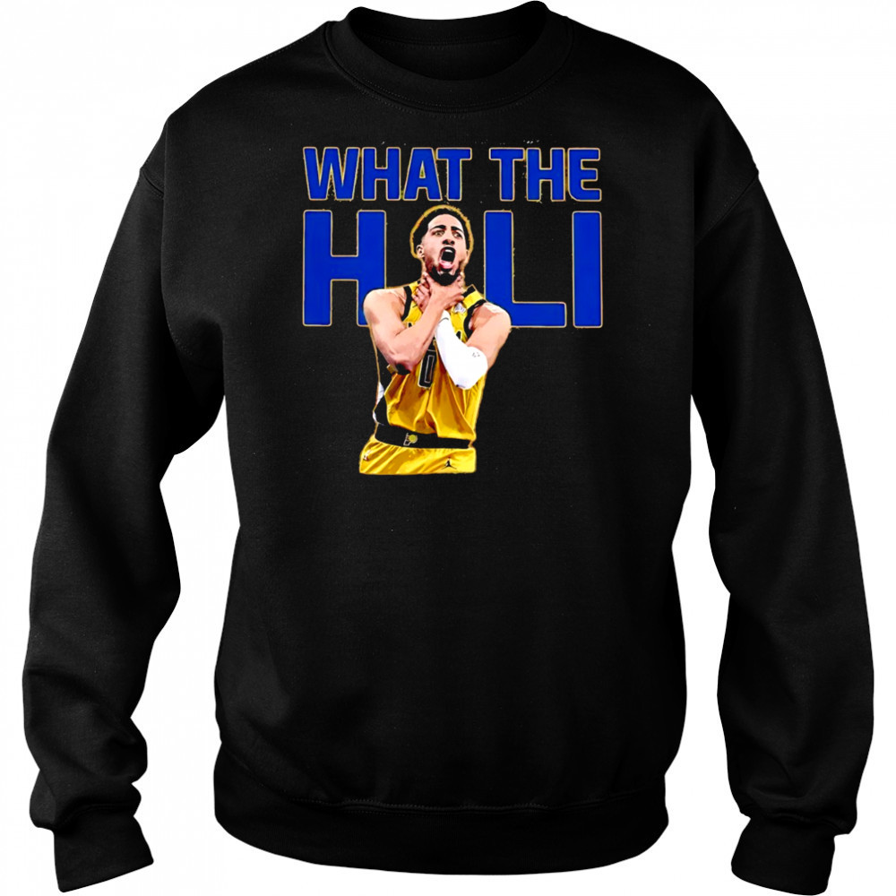 What The Hali Tyrese Haliburton choke Indiana Pacers NBA Basketball 2025 shirt Hoodie