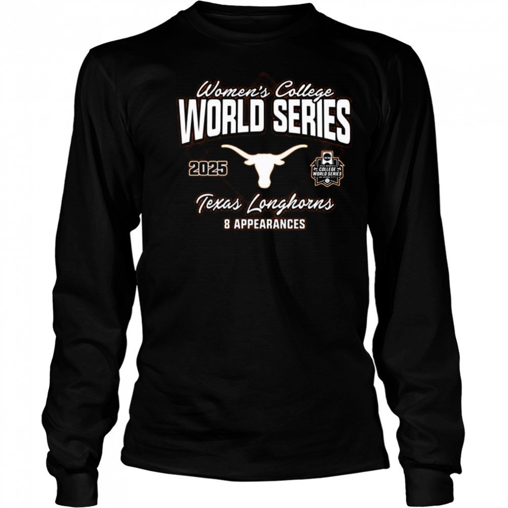 2025 Texas Longhorns NCAA Women’s College World Series Bound 8 Appearances t-shirt Long Sleeved