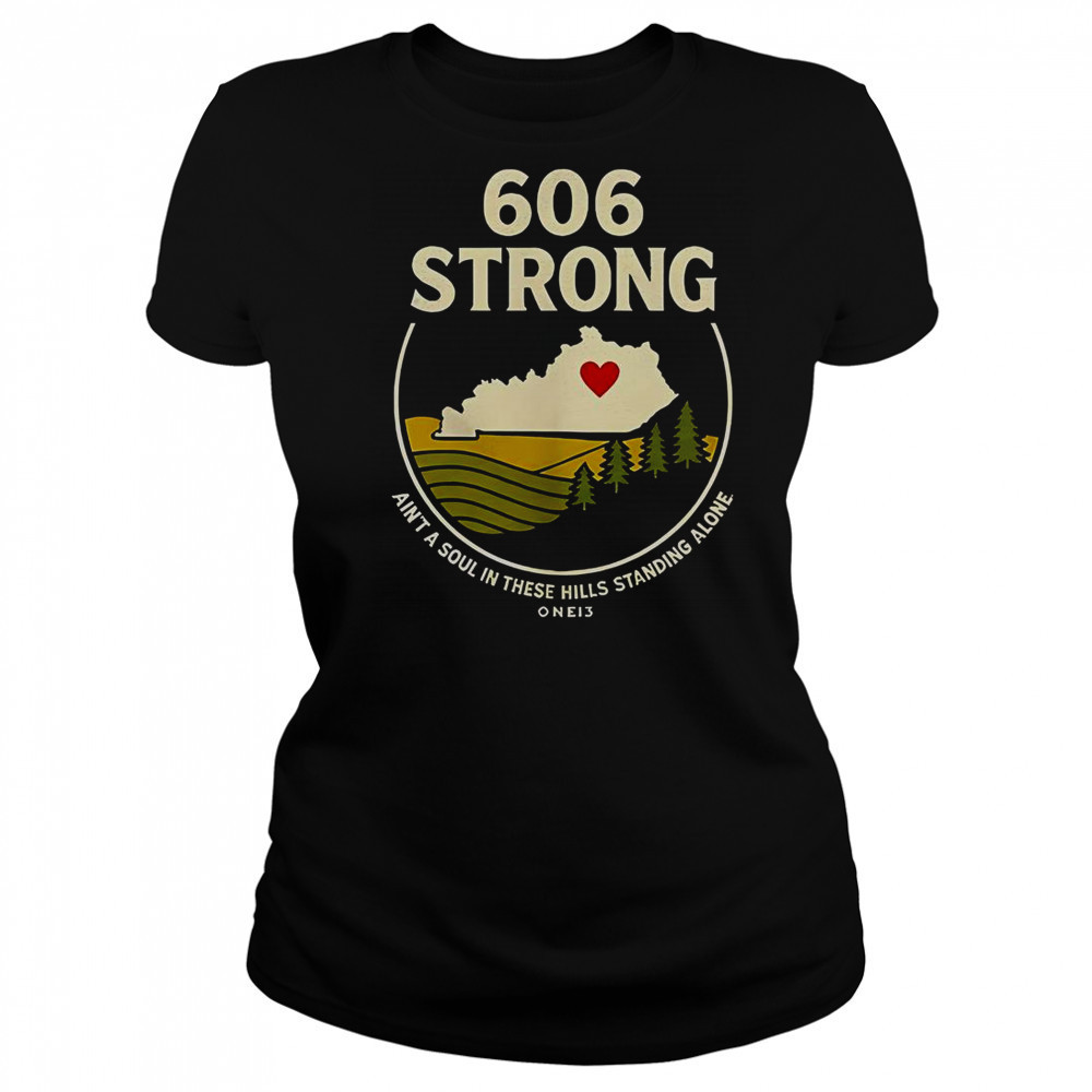 606 Strong Ain’t A Soul In These Hills Standing Alone One 13 T-Shirt Women's T-shirt