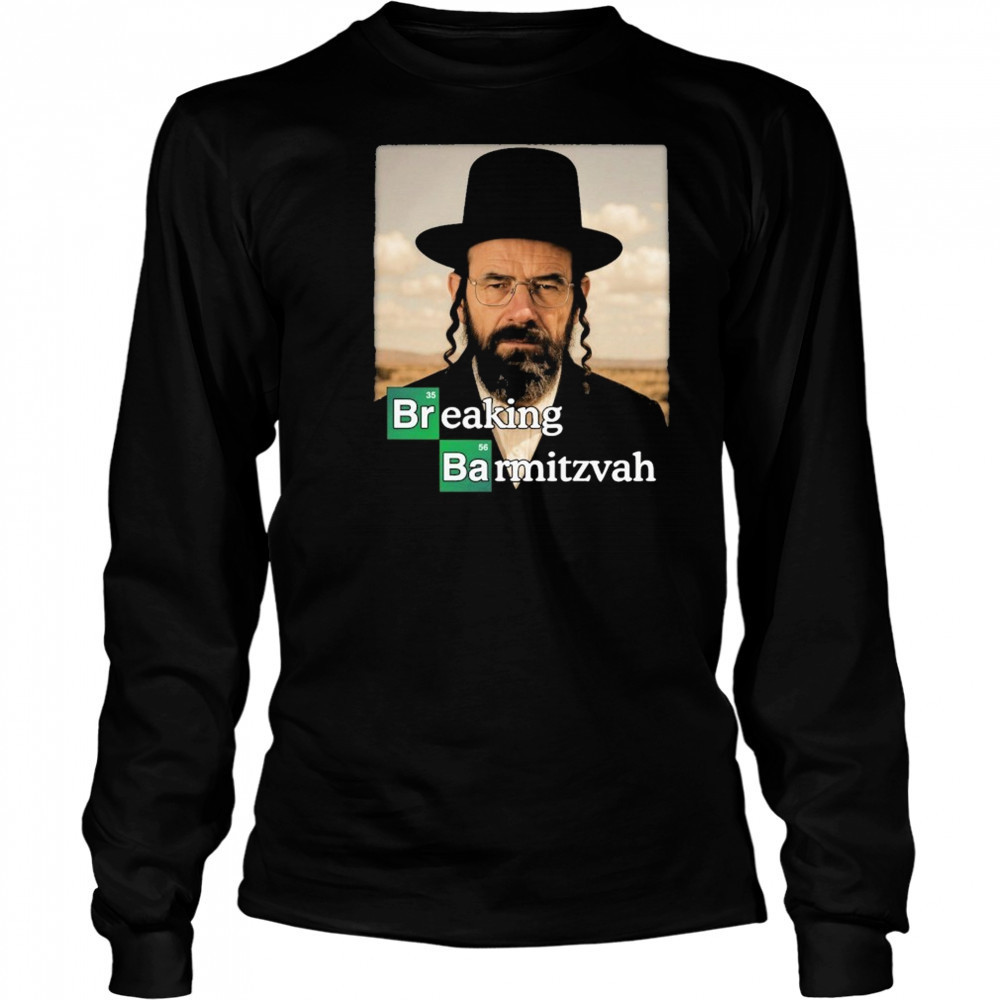 Breaking Bad Breaking Barmitzvah T-shirt Long Sleeved