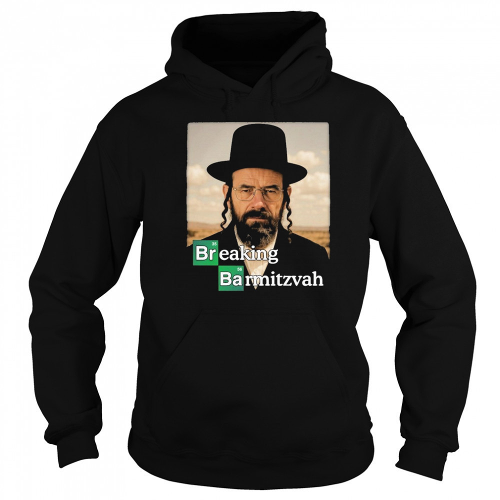 Breaking Bad Breaking Barmitzvah T-shirt Sweatshirt