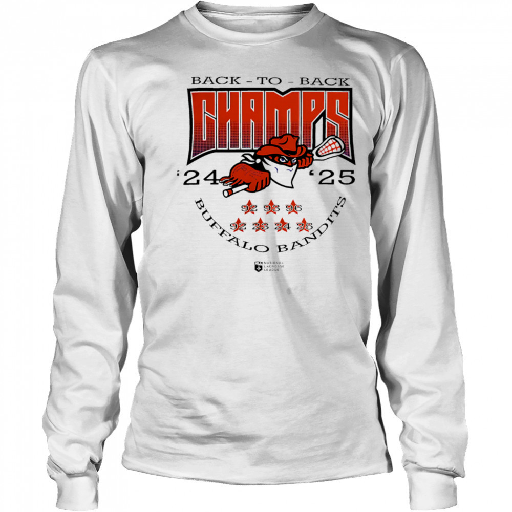 Buffalo Bandits 2025 Back-To-Back NLL Cup Champions shirt Long Sleeved