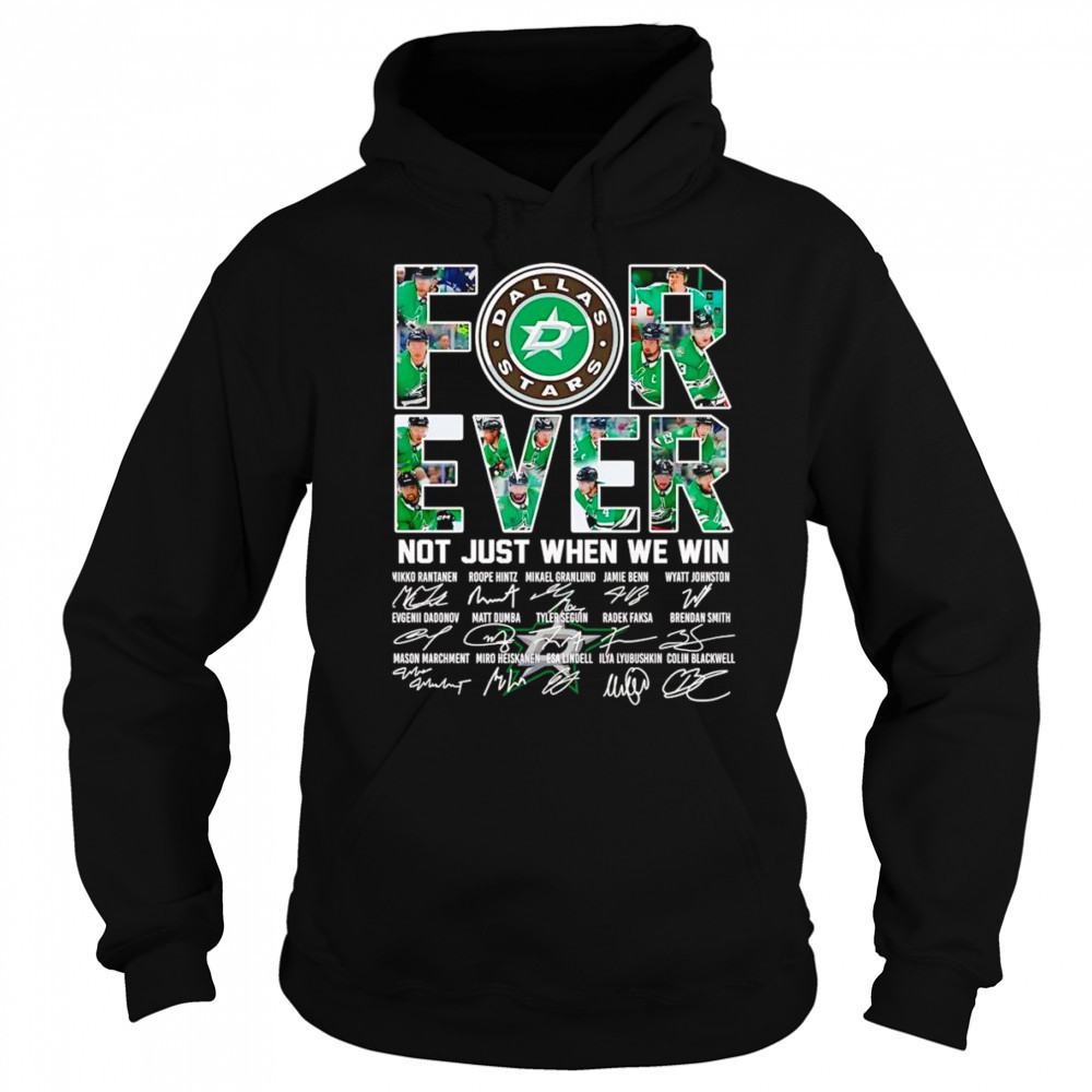 Dallas Stars forever not just when we win signature shirt Sweatshirt