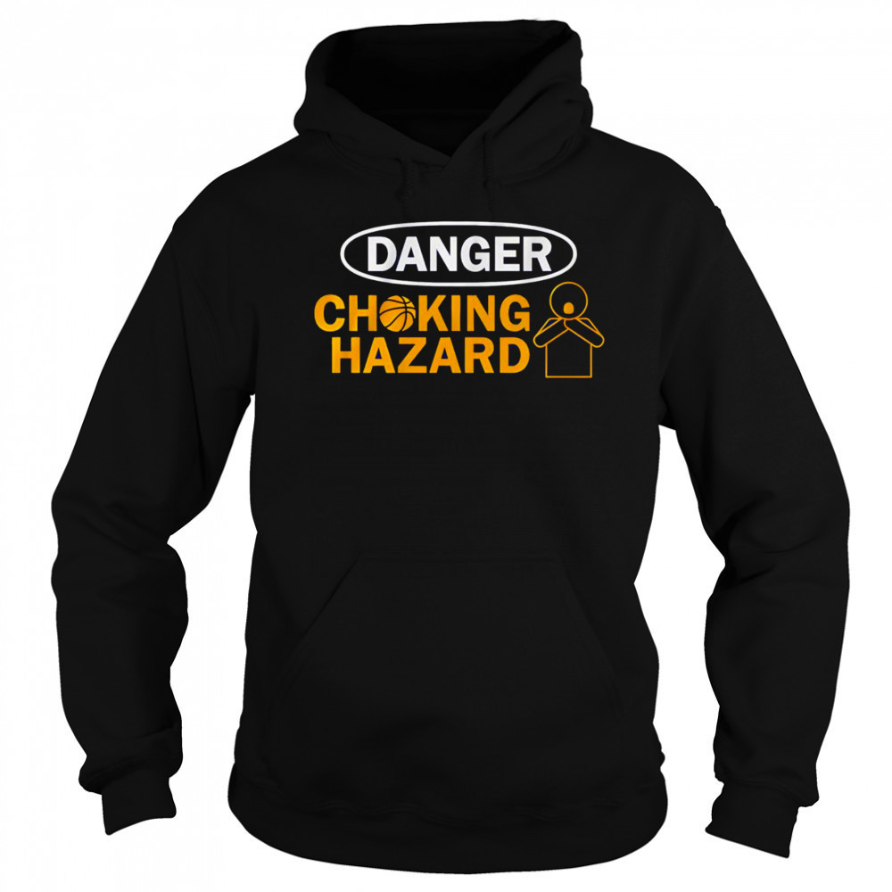 Danger Choking Hazard shirt Sweatshirt