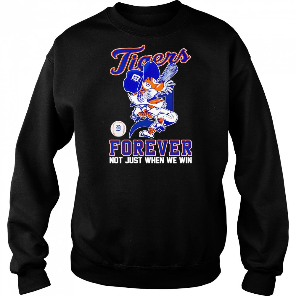 Detroit Tigers forever not just when we win mascot shirt Hoodie