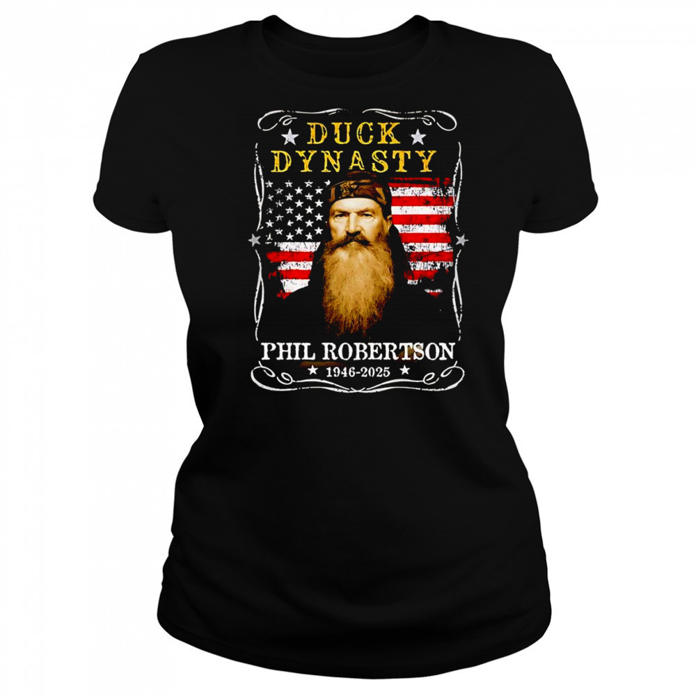 Duck Dynasty Phil Robertson 1946 2025 shirt Women's T-shirt