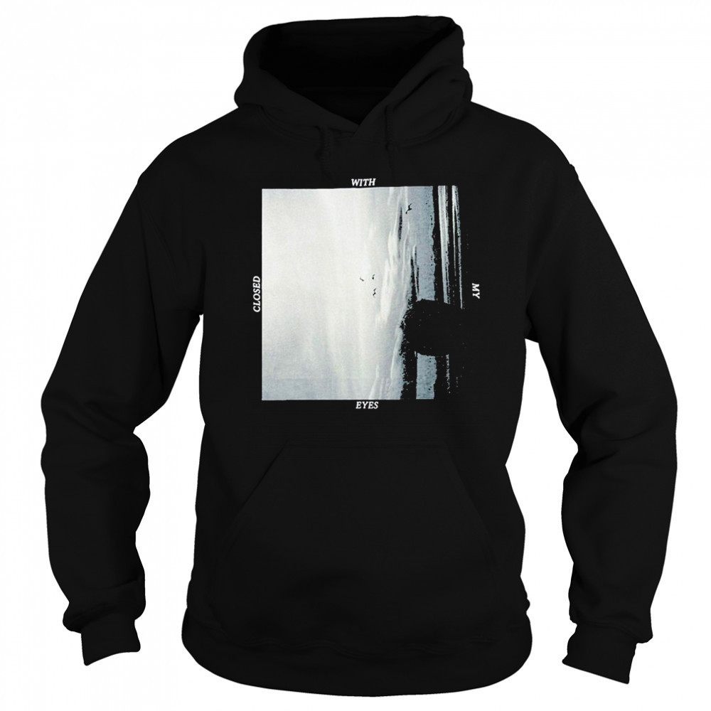 Foxing Closed With My Eyes T-shirt Sweatshirt