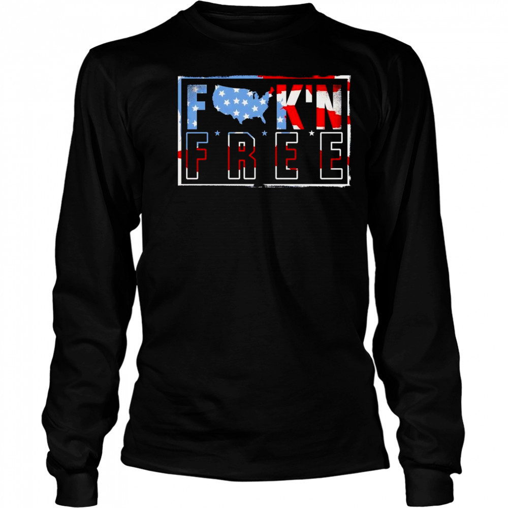 Fuckin’ free American flag shirt Long Sleeved