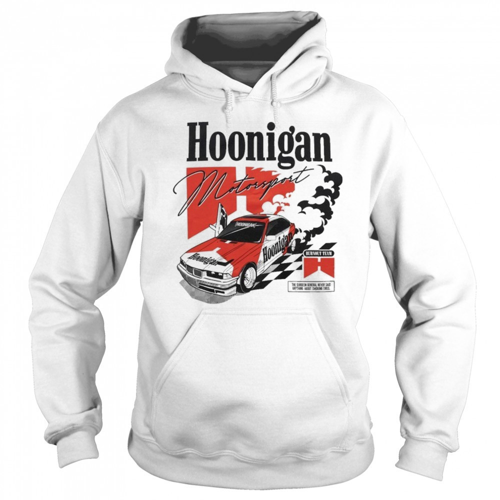 Hoonigan Motorsport Burnout Team T-shirt Sweatshirt