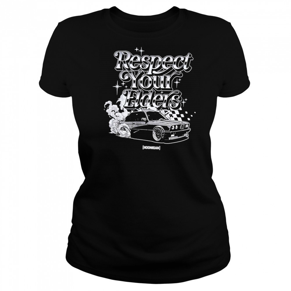 Hoonigan Respect Your Elders T-shirt Women's T-shirt