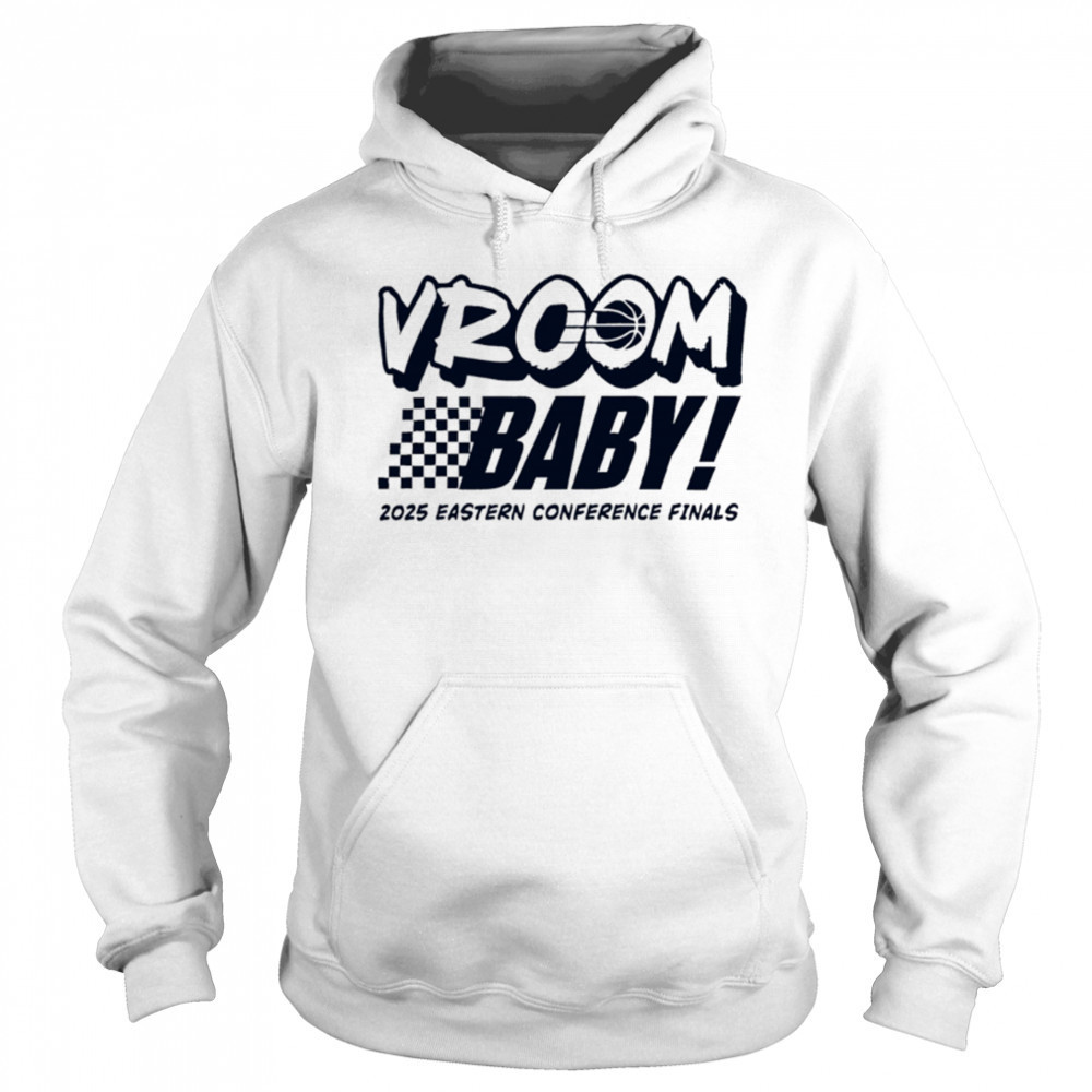Indiana Pacers Vroom Baby 2025 Eastern Conference Finals shirt Sweatshirt