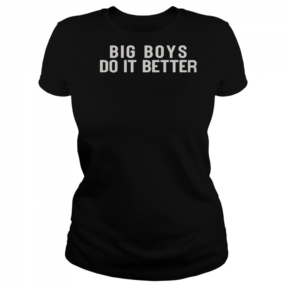 James Big Boys Do It Better T-Shirt Women's T-shirt