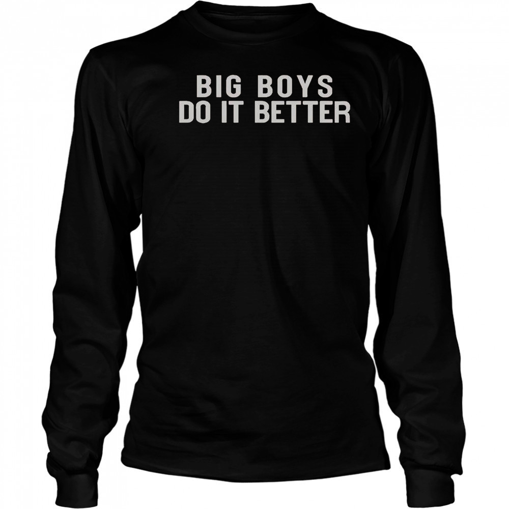 James Big Boys Do It Better T-Shirt Long Sleeved