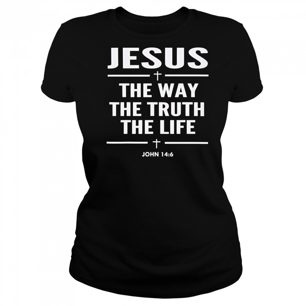 Jesus the way the truth the life shirt Women's T-shirt