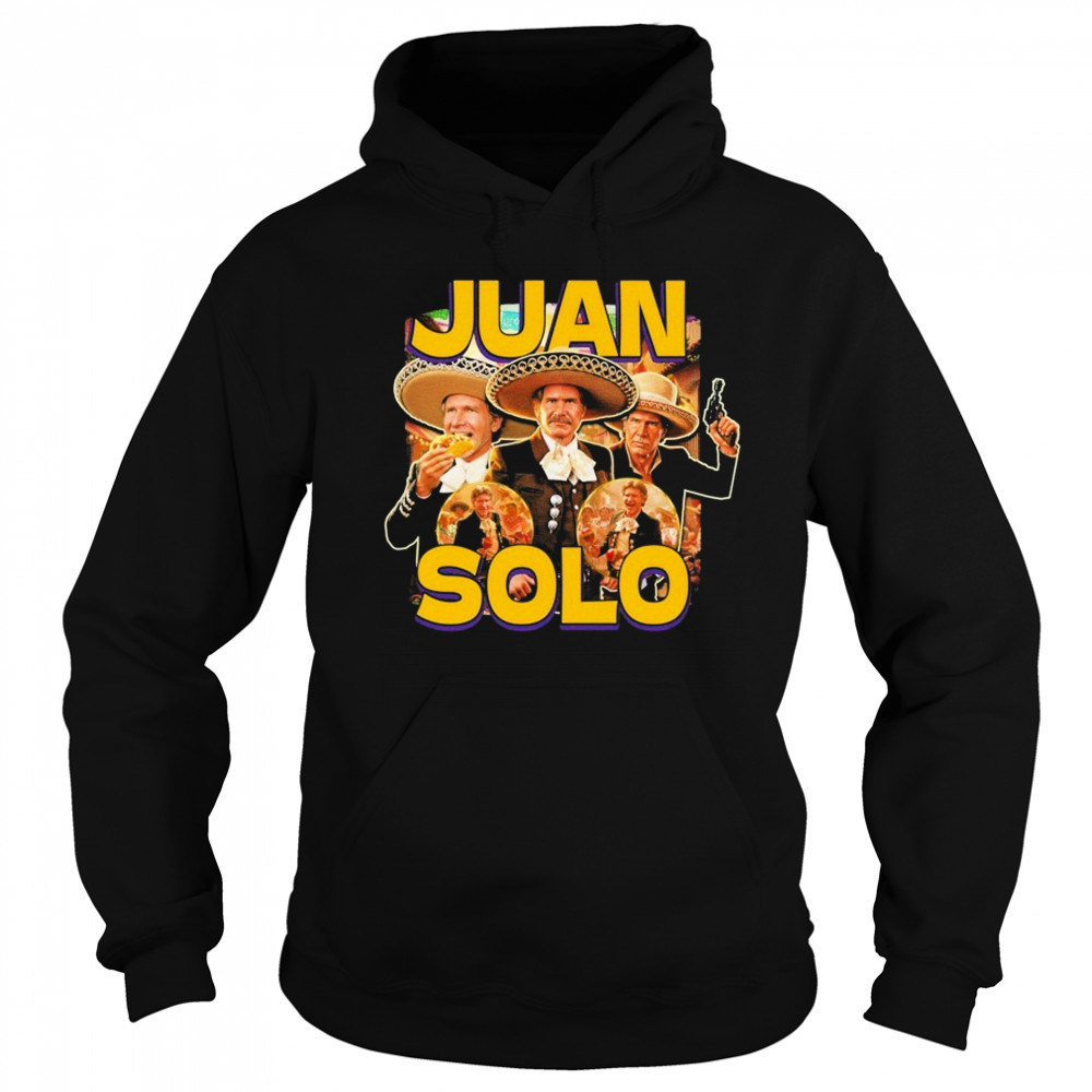 Juan Solo Tacos T-shirt Sweatshirt