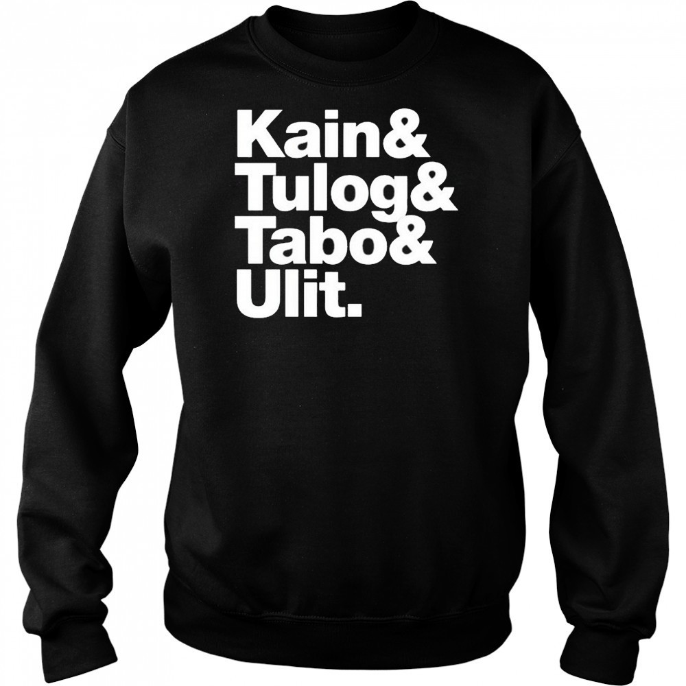 Kain Tulog Tabo And Ulit T-shirt Hoodie
