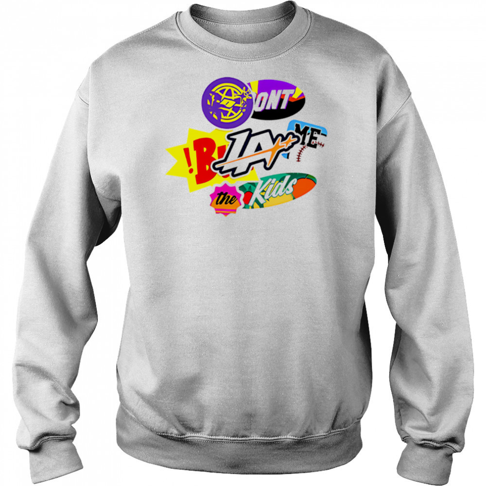 La Patches Don’t Black Me The Kids shirt Hoodie