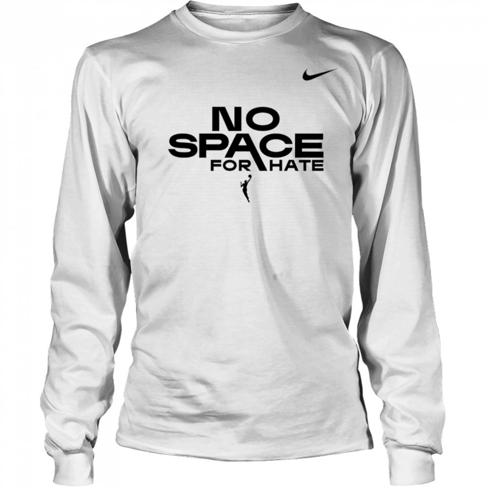 Las Vegas Aces 2025 No Space For Hate Limited Edition shirt Long Sleeved